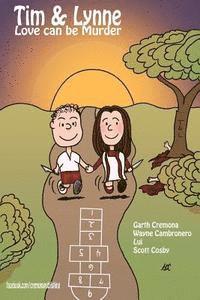 Garth Cremona - Tim and Lynne Love can be Murder, Häftad