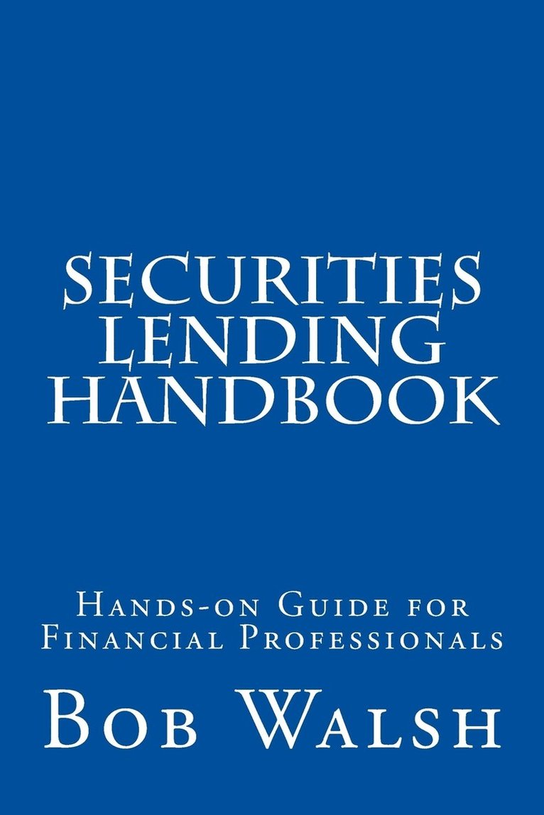 Bob Walsh - Securities Lending Handbook, Häftad