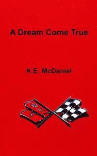 K. E. McDaniel - A Dream Come True, Häftad