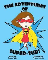 bokomslag The Adventures of Super-Sub!