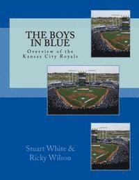 bokomslag The Boys in Blue: Overview of the Kansas City Royals