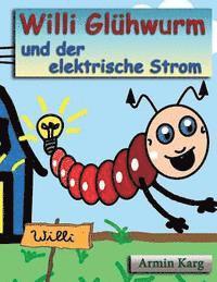 bokomslag Willi Glühwurm und der elektrische Strom