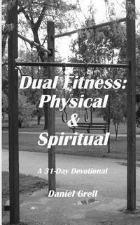 bokomslag Dual Fitness: Physical & Spiritual