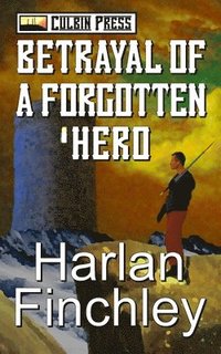 bokomslag Betrayal Of A Forgotten Hero
