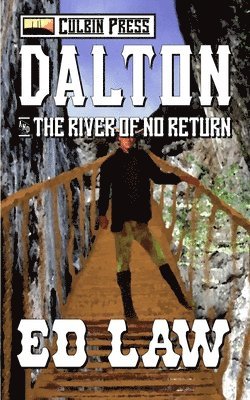 bokomslag Dalton And The River Of No Return