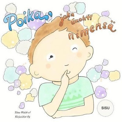 Tiina Walsh - Poika, joka unohti nimensä SISU, Häftad