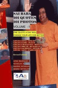 Sai Baba 101 Quotes 101 Photos: Book-1 Revised -One Quote a Day will change your Life for Better 1