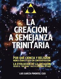 bokomslag La Semejanza Trinitaria en la creacion.: Del Big-Bang a la Gloria de Dios.