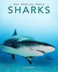 Kay De Silva - Sharks: Amazing Pictures & Fun Facts on Animals in Nature, Häftad
