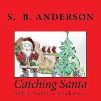 bokomslag Catching Santa: Silly Sally's Stakeout
