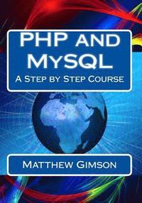 bokomslag PHP and MySQL: A Step by Step Course