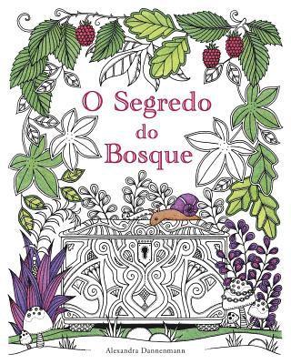 O Segredo do Bosque: Procura as jóias escondidas. Um livro para colorir para adultos. 1