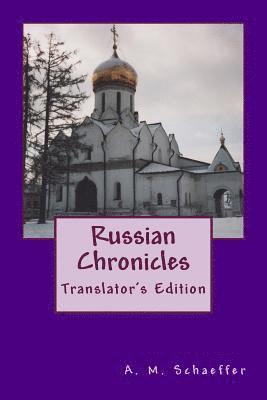 Andrea Michele Schaeffer - Russian Chronicles: Translator's Edition, Häftad