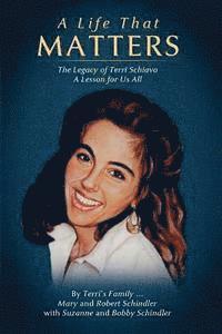 bokomslag A Life That Matters: The Legacy of Terri Schiavo