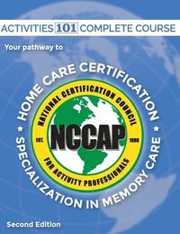 bokomslag Activities 101 Complete: Pathway to Home Care Certification