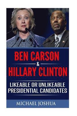 Ben Carson & Hillary Clinton: Likeable or Unlikeable Presidential Candidates 1