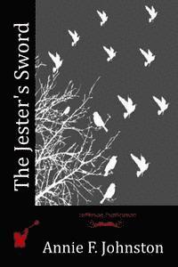 Annie F. Johnston - The Jester's Sword, Häftad