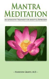 Mantra Meditation: An Alternative Treatment for Anxiety and Depression 1