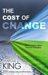 bokomslag The Cost of Change: What to Expect When You're in Transition