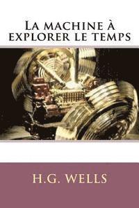 H. G. Wells, Philippe Ballin - La machine a explorer le temps, Häftad