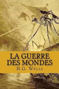 bokomslag La Guerre Des Mondes