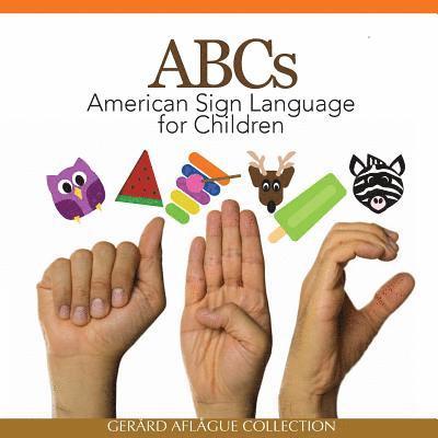 ABCs American Sign Language for Children 1