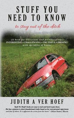 Stuff you Need to Know: to stay out of the ditch 1