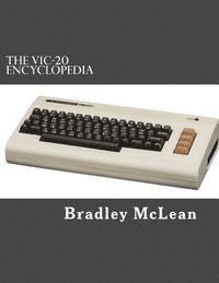 bokomslag The VIC-20 Encyclopedia: All About History's Greatest Home Computer
