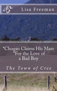 bokomslag Chogan Finds His Mate/ For the Love of a Bad Boy: Chogan Finds His Mate/ For the Love of a Bad Boy