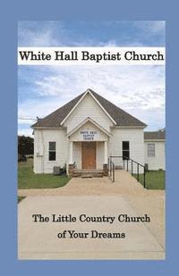 White Hall Baptist Church 1