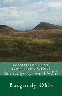 bokomslag Window Seat Daydreaming: Musings of an INFP
