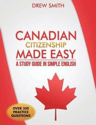 bokomslag Canadian Citizenship Made Easy: A Study Guide in Simple English