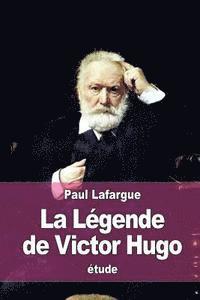 bokomslag La Légende de Victor Hugo