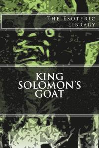 The Esoteric Library: King Solomon's Goat 1