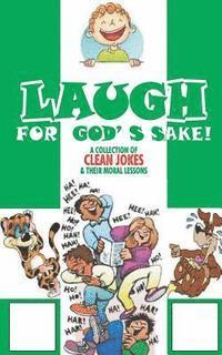 bokomslag Laugh For God's Sake: Clean Jokes and their Moral Lessons