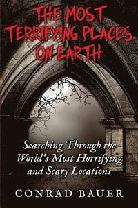 bokomslag Most Terrifying Places on Earth