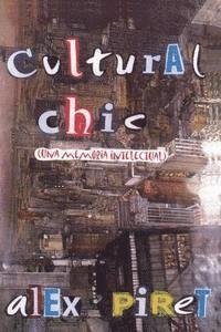 Cultural chic: una memoria intelectual 1