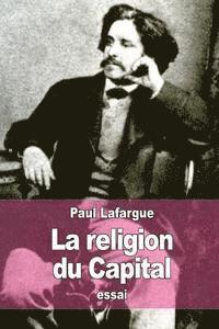 bokomslag La Religion du Capital