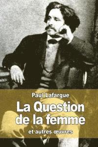 bokomslag La question de la femme: et autres oeuvres