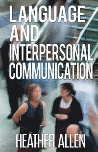 bokomslag Language And Interpersonal Communication