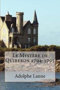 bokomslag Le Mystere de Quiberon 1794-1795