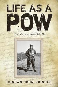 bokomslag Life as a POW: What My Father Never Told Me