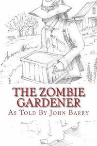 bokomslag The Zombie Gardener: Book 1 Beginner Crops