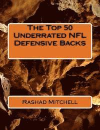 bokomslag The Top 50 Underrated NFL Defensive Backs
