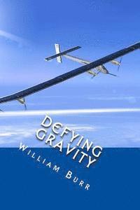 Defying Gravity: Exploring the Unknown 1