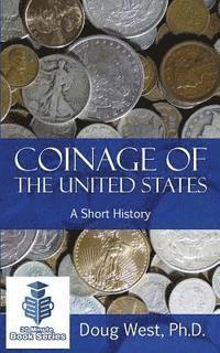 bokomslag Coinage of the United States ? A Short History