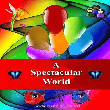 bokomslag A Spectacular World