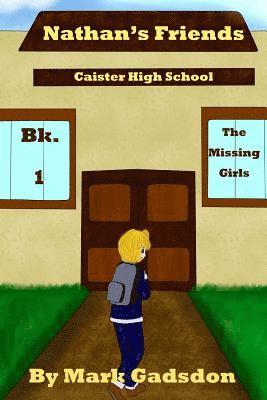 bokomslag Nathan's Friends: The Missing Girls, Children's Book ages 9-16