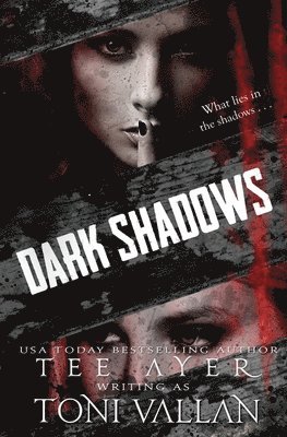 Toni Vallan - Dark Shadows, Häftad