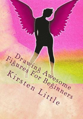 bokomslag Drawing Awesome Figures For Beginners